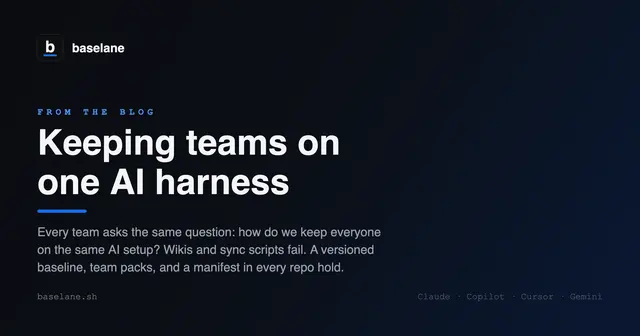 Keeping teams on one AI harness