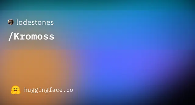 lodestones/Kromoss — MOSS-Image Fine-Tune & Turbo LoRA (Hugging Face)