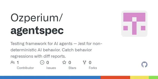 AgentSpec: Testing framework for AI agents (Jest for non-deterministic behavior)