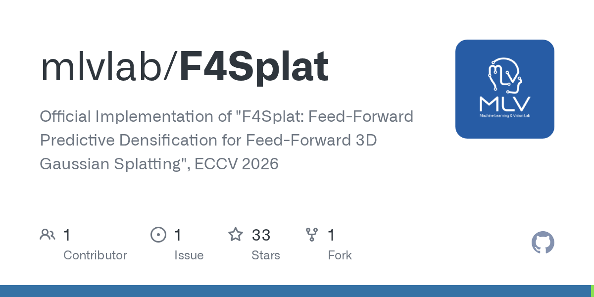 GitHub - mlvlab/F4Splat: Official Implementation of "F4Splat: Feed-Forward Predictive Densification for Feed-Forward 3D Gaussian Splatting", ECCV 2026