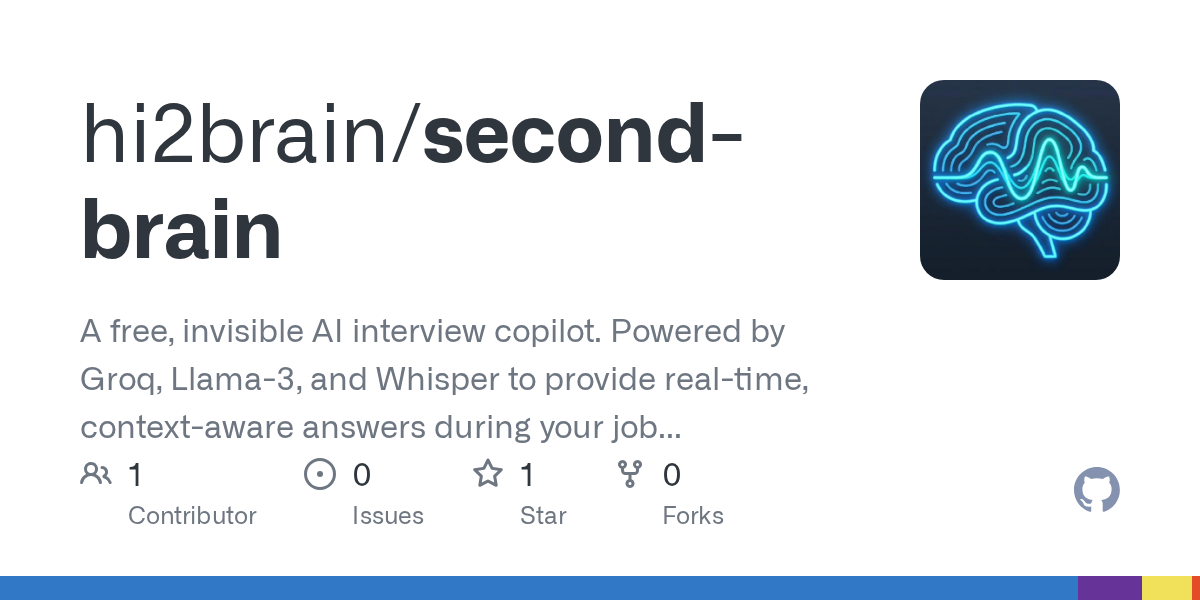 Second Brain – A free, invisible AI interview copilot (Groq and Llama 3)