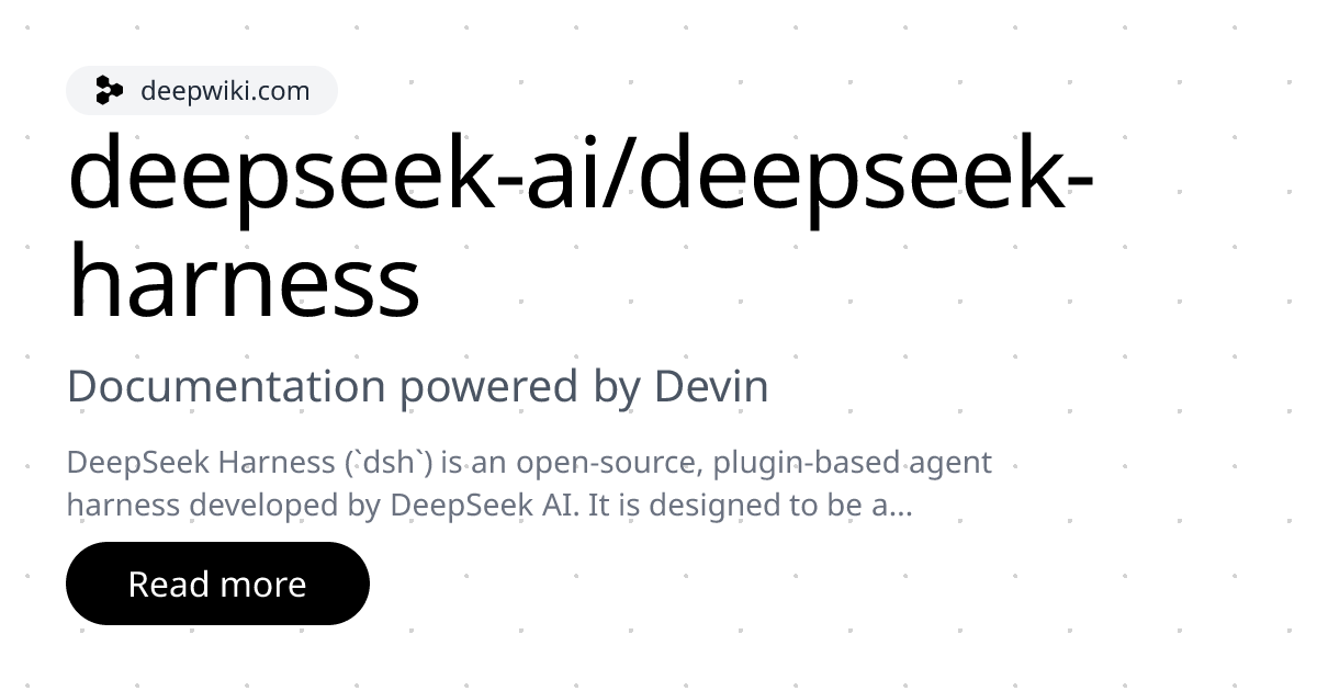 deepseek-ai/deepseek-harness | DeepWiki