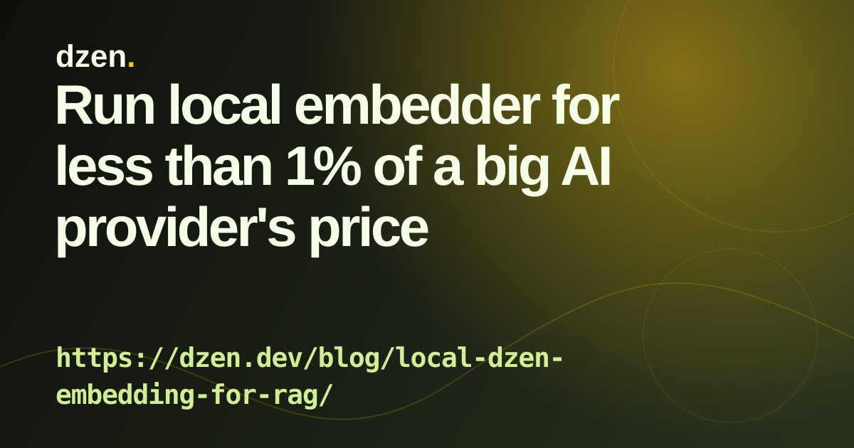 Dzen blog cover: local embedder vs big AI provider price