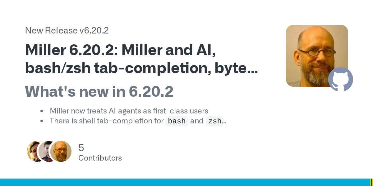 Miller 6.20.2: Miller and AI, bash/zsh tab-completion, bytes datatype