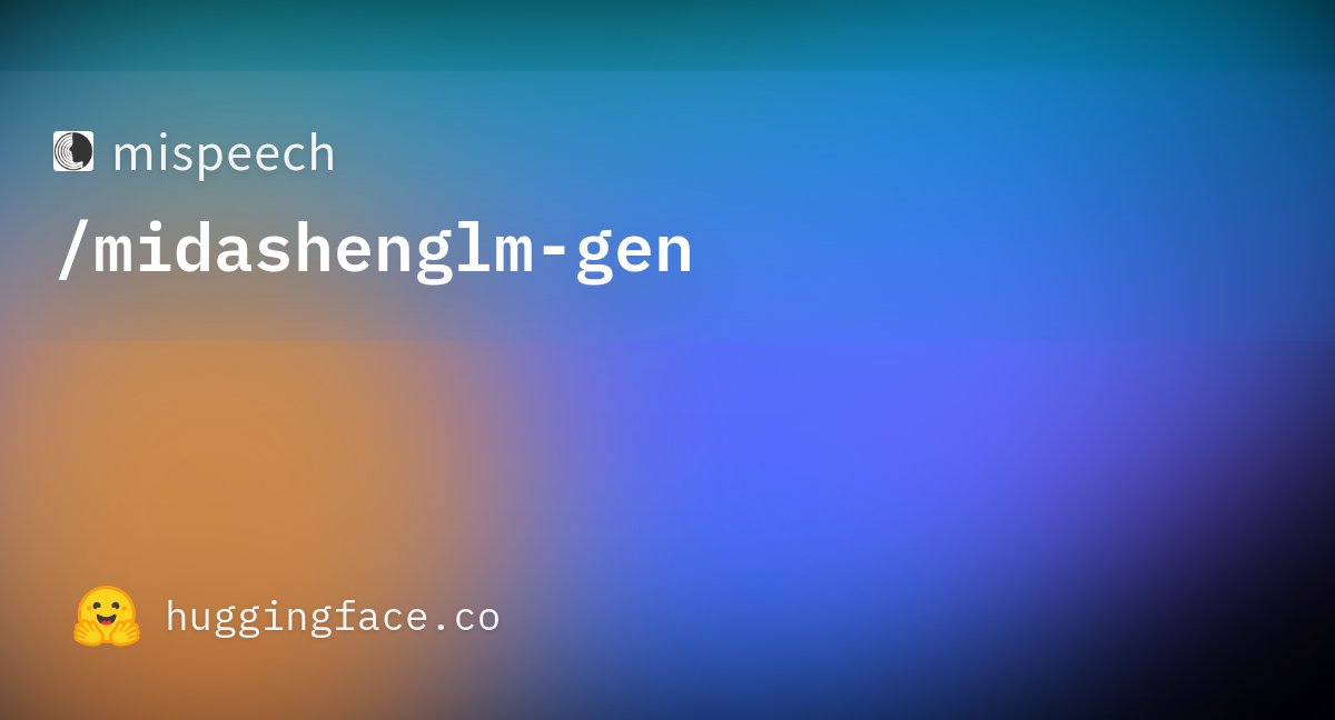 mispeech/midashenglm-gen · Hugging Face