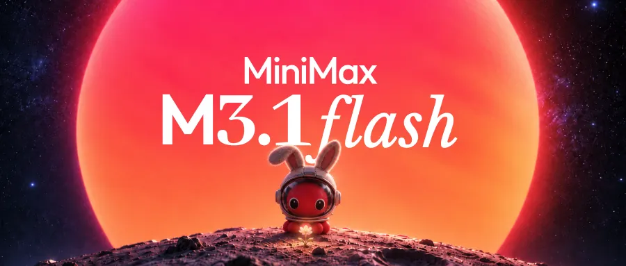 MiniMax M3.1 Flash: Redefining Agent Performance and Cost