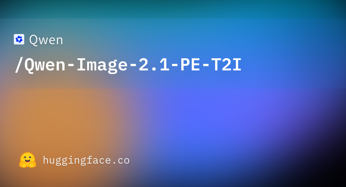 Qwen/Qwen-Image-2.1-PE-T2I — промпт-энхансер text-to-image (официальная карточка модели)