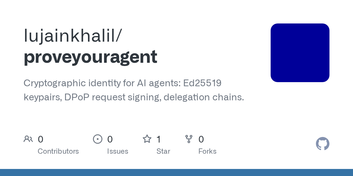 Proveyouragent: Cryptographic identity for AI agents (Ed25519 and DPoP)