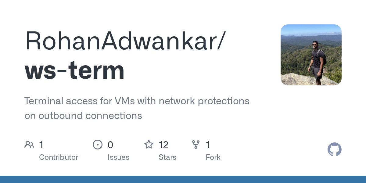 RohanAdwankar/ws-term (terminal access for VMs with network protections)