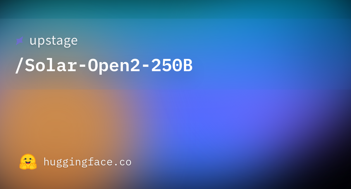 upstage/Solar-Open2-250B · Hugging Face