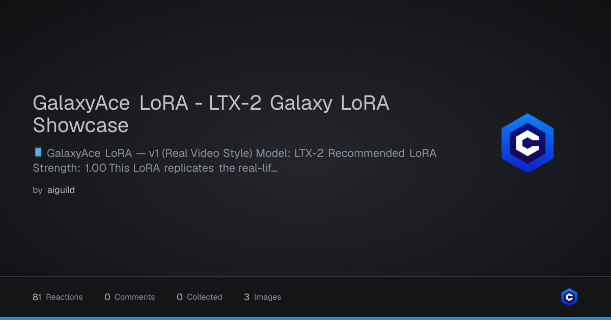 GalaxyAce LoRA — LTX-2 Galaxy LoRA Showcase | Civitai