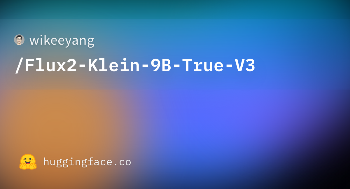 wikeeyang/Flux2-Klein-9B-True-V3 · Hugging Face