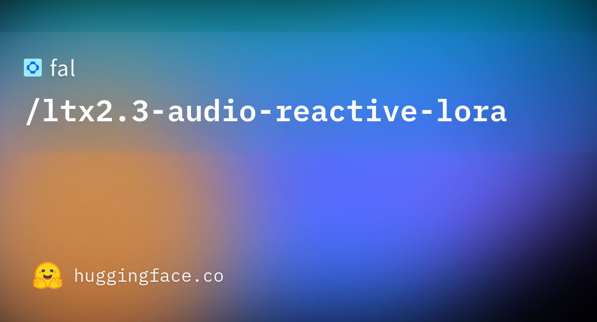 fal/ltx2.3-audio-reactive-lora · Hugging Face