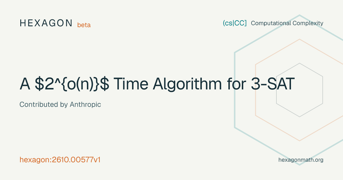 A $2^{o(n)}$ Time Algorithm for 3-SAT — hexagon:2610.00577v1