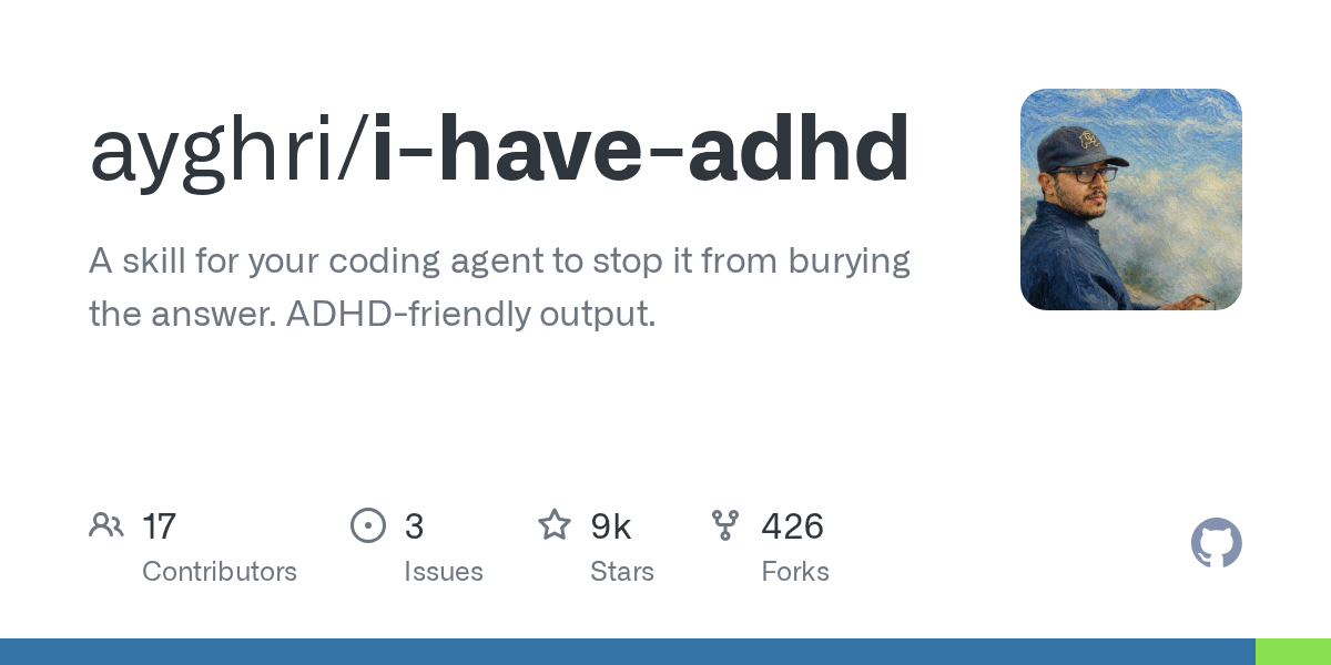 Ayghri/I-have-ADHD: skill for coding agent to stop it from burying the answer
