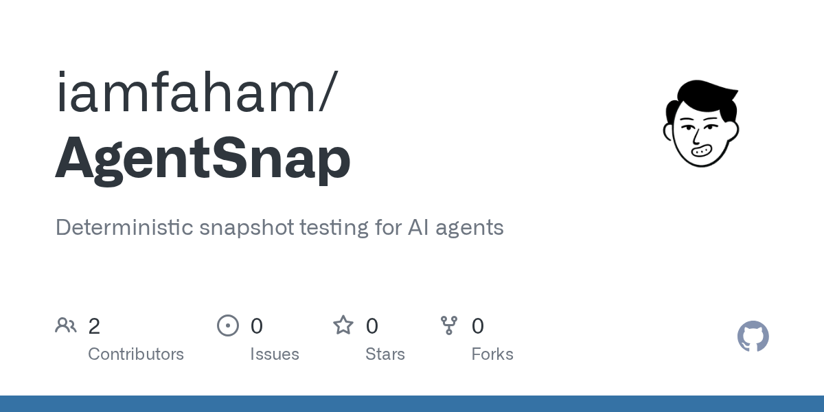 GitHub - iamfaham/AgentSnap: Deterministic snapshot testing for AI agents