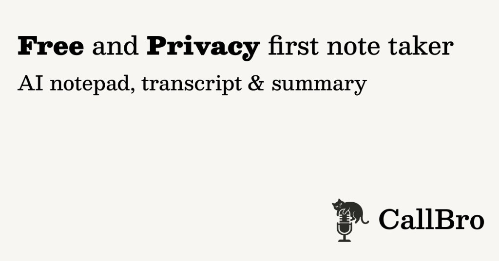 Show HN: CallBro – Granola, but Powered by Codex, Claude Code, or Your Local LLM