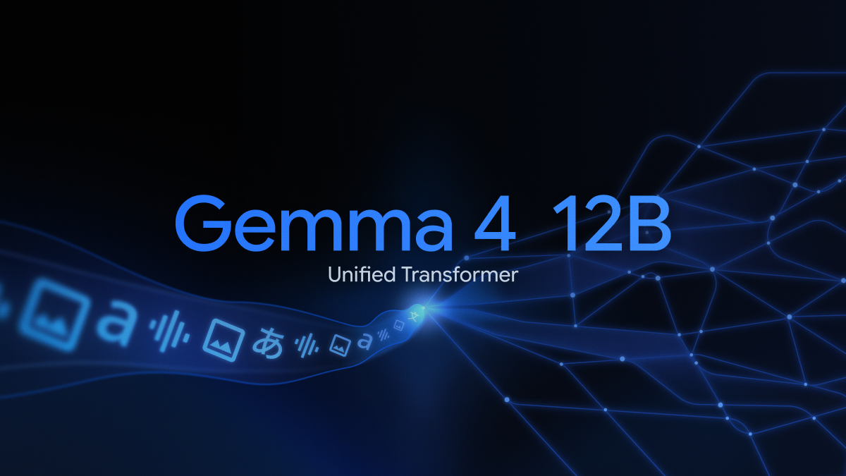 Introducing Gemma 4 12B - The Keyword