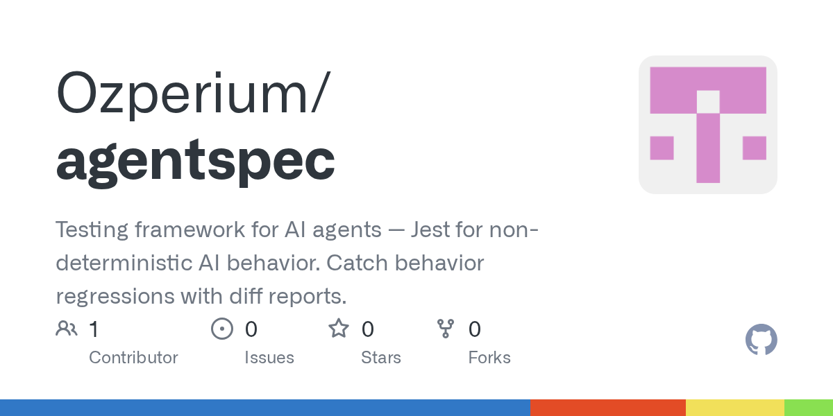 AgentSpec: Testing framework for AI agents (Jest for non-deterministic behavior)