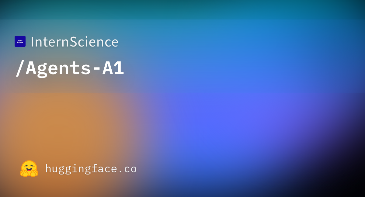 InternScience/Agents-A1 · Hugging Face